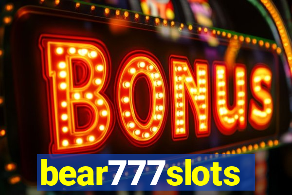 bear777slots