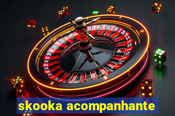 skooka acompanhante