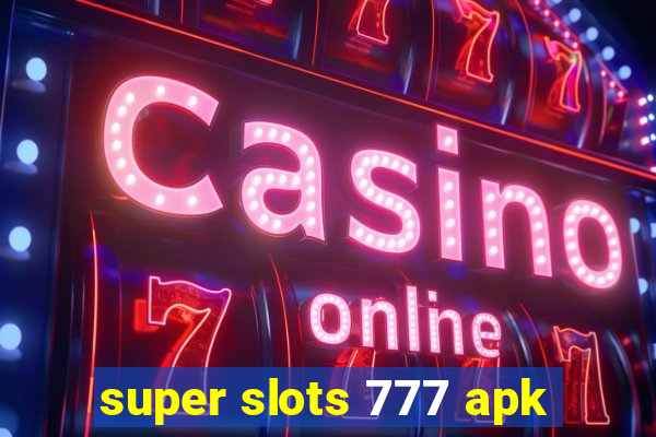 super slots 777 apk