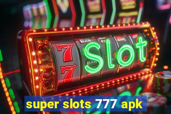 super slots 777 apk