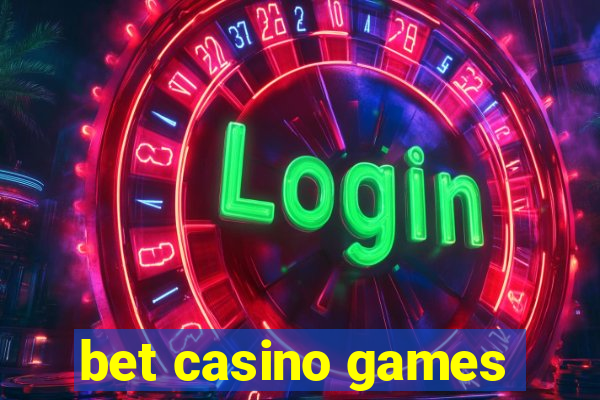 bet casino games