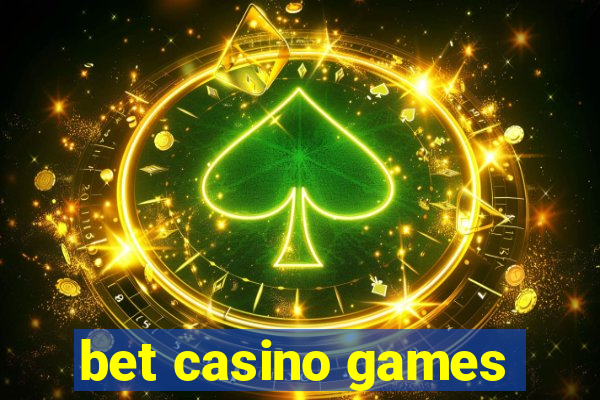 bet casino games