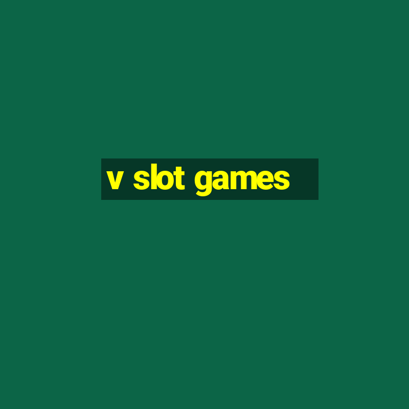 v slot games