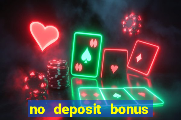 no deposit bonus codes casinos