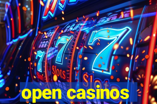 open casinos