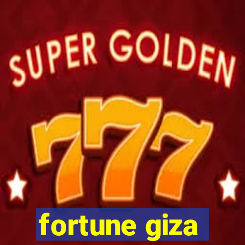 fortune giza