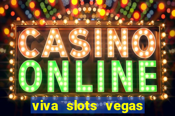 viva slots vegas casino gratis