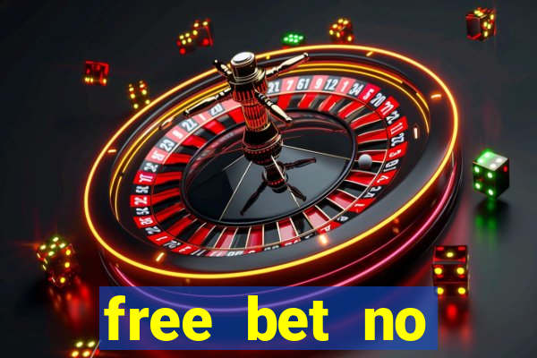 free bet no deposit casino