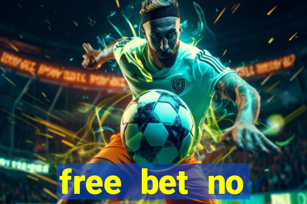 free bet no deposit casino