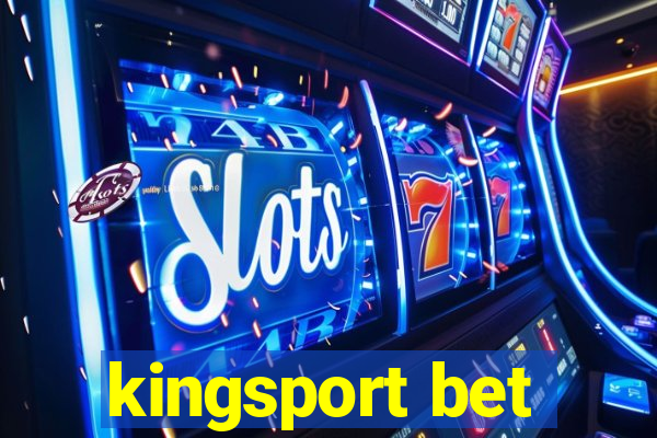 kingsport bet