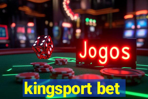 kingsport bet