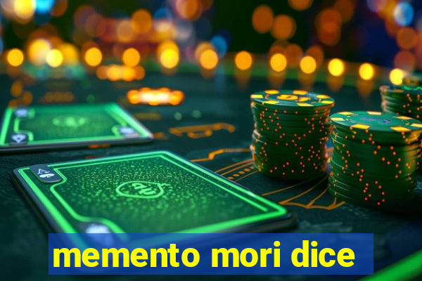 memento mori dice