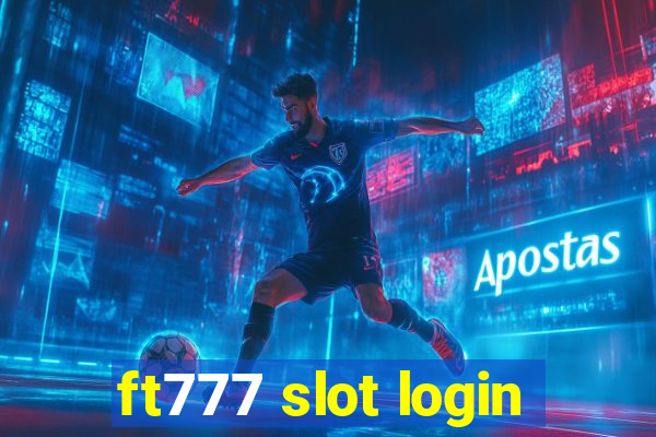 ft777 slot login