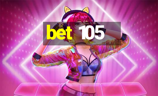 bet 105