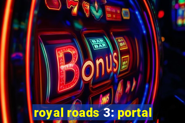 royal roads 3: portal