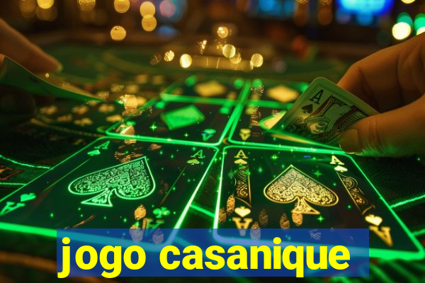 jogo casanique