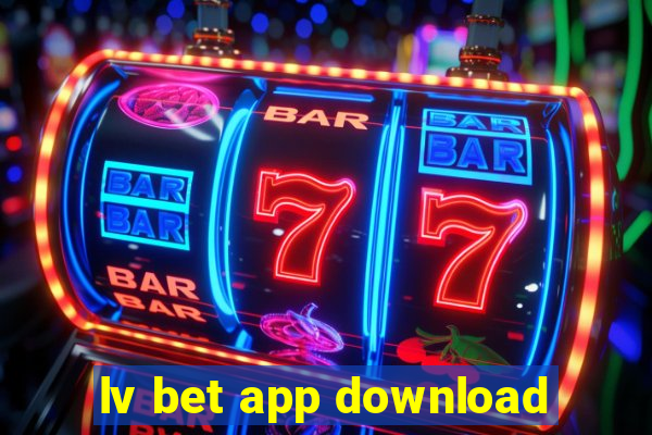 lv bet app download