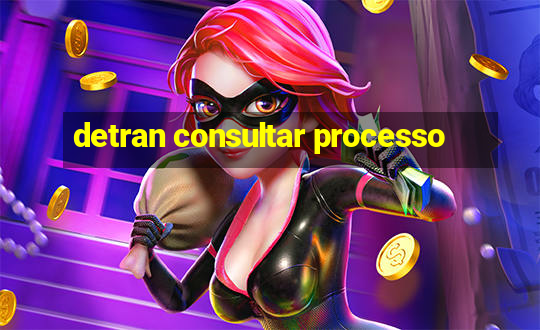 detran consultar processo