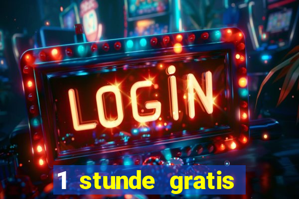 1 stunde gratis spielen casino