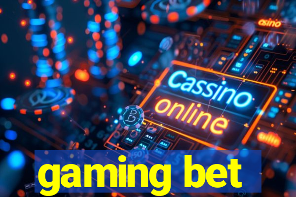 gaming bet