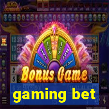 gaming bet