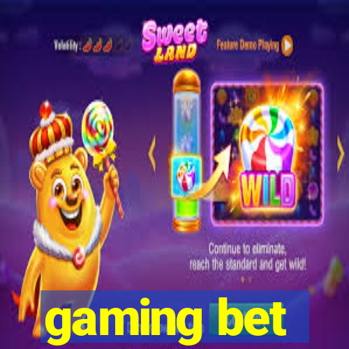 gaming bet