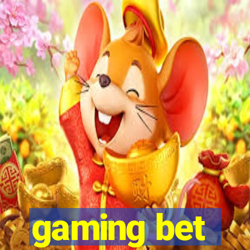 gaming bet