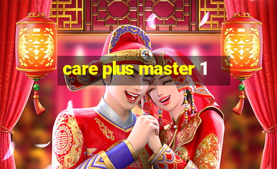 care plus master 1