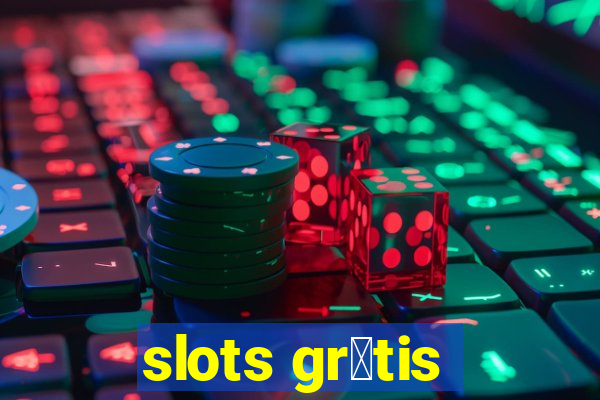 slots gr谩tis