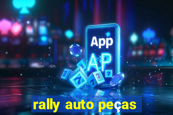 rally auto peças