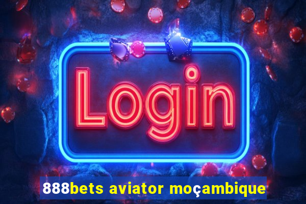 888bets aviator moçambique