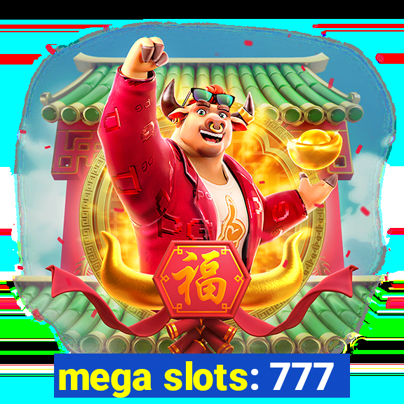 mega slots: 777