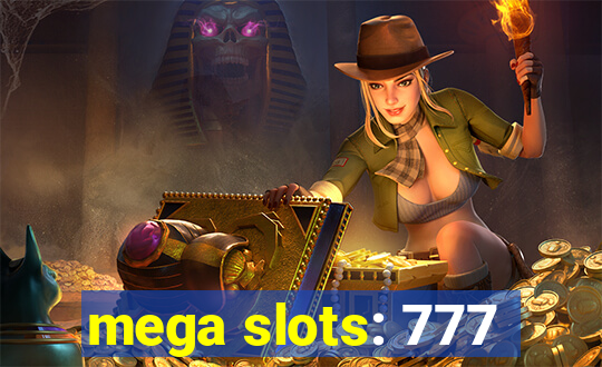 mega slots: 777