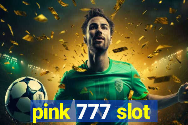 pink 777 slot