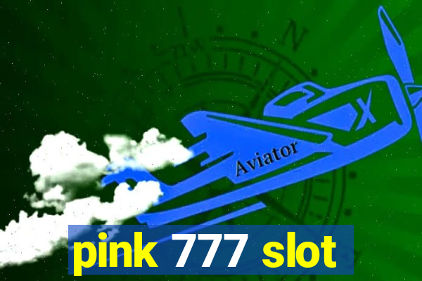 pink 777 slot