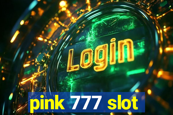 pink 777 slot