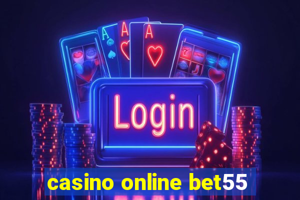 casino online bet55