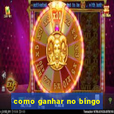 como ganhar no bingo