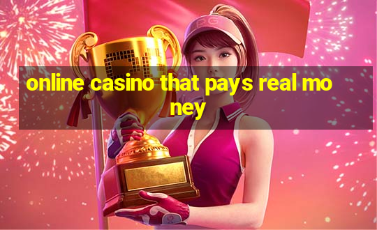 online casino that pays real money