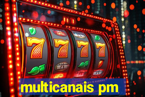 multicanais pm