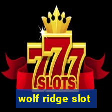 wolf ridge slot