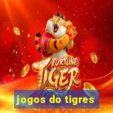 jogos do tigres