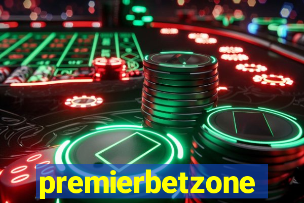 premierbetzone apostas online