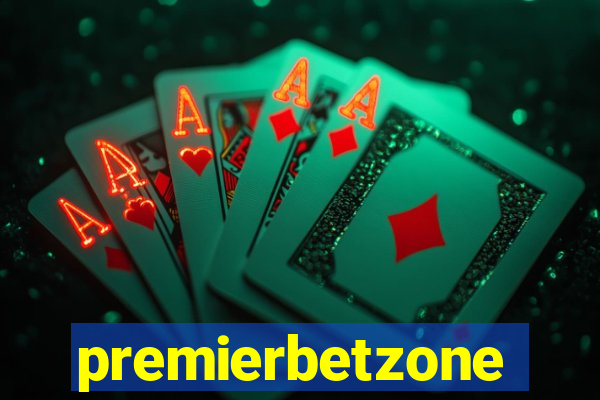 premierbetzone apostas online