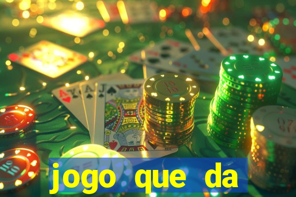 jogo que da dinheiro de verdade gratis