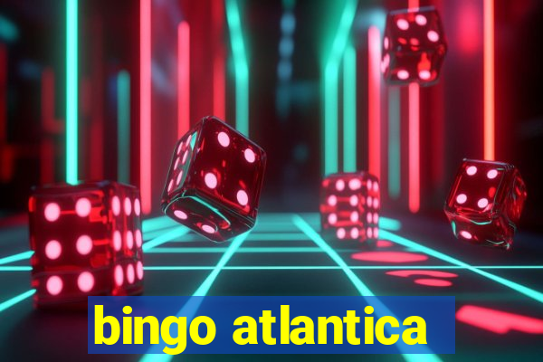 bingo atlantica