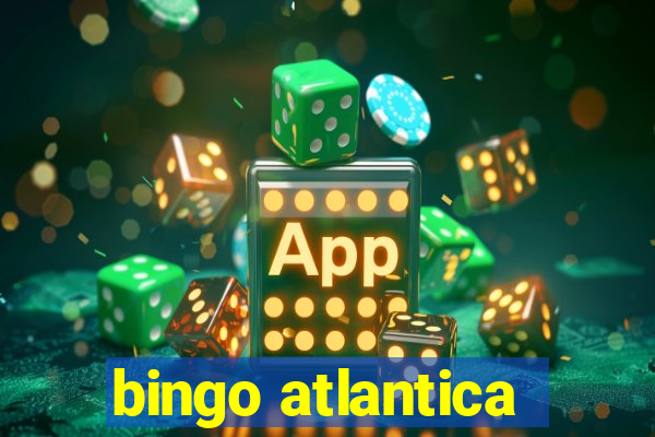 bingo atlantica