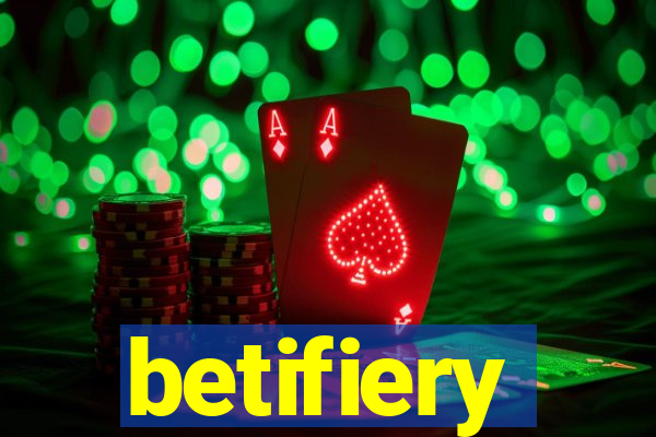 betifiery