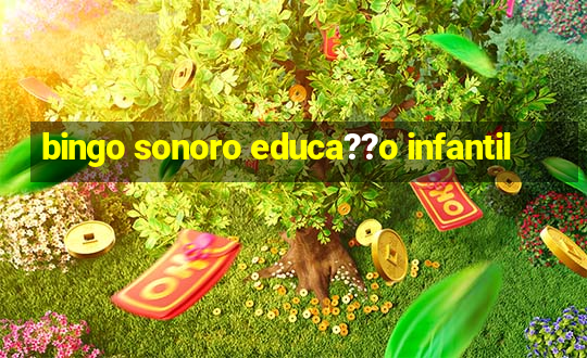 bingo sonoro educa??o infantil