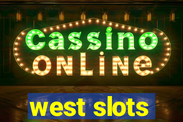 west slots